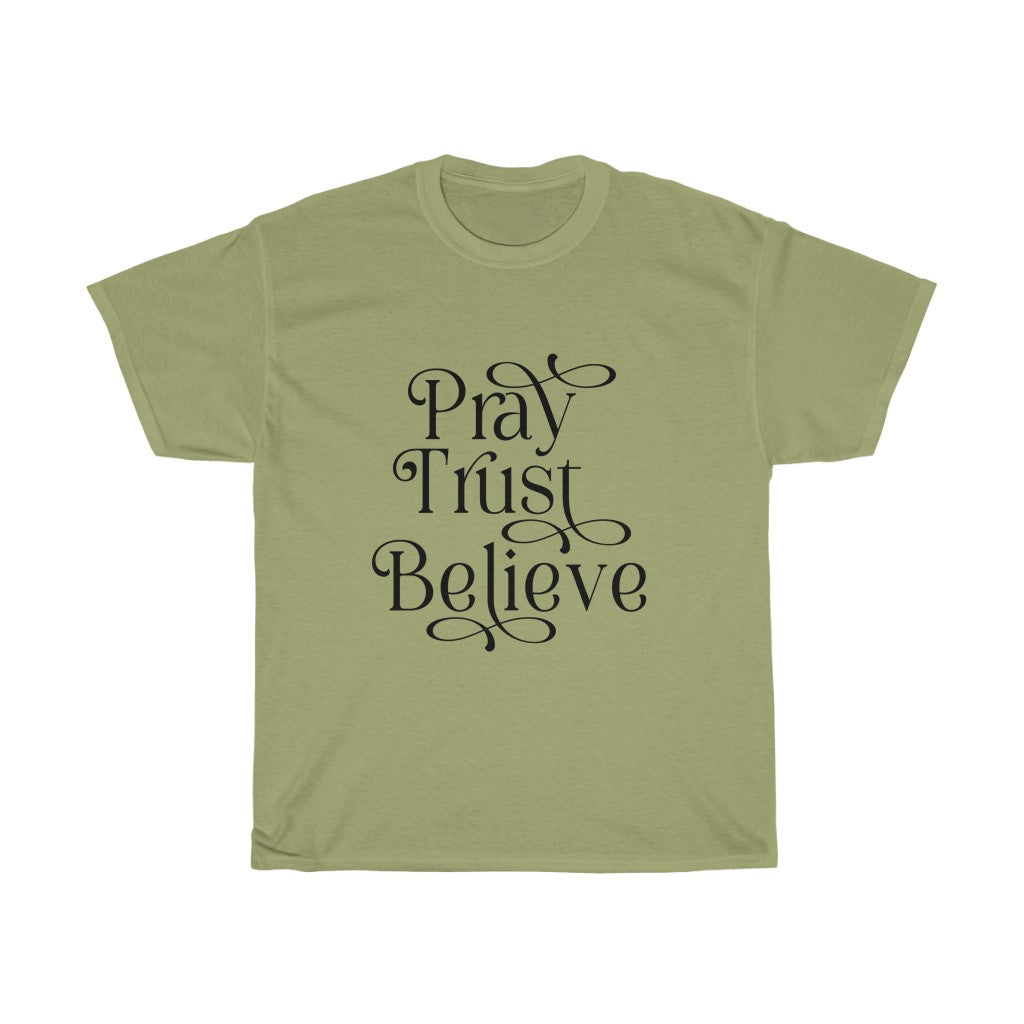 Pray, Trust, Believe Tee