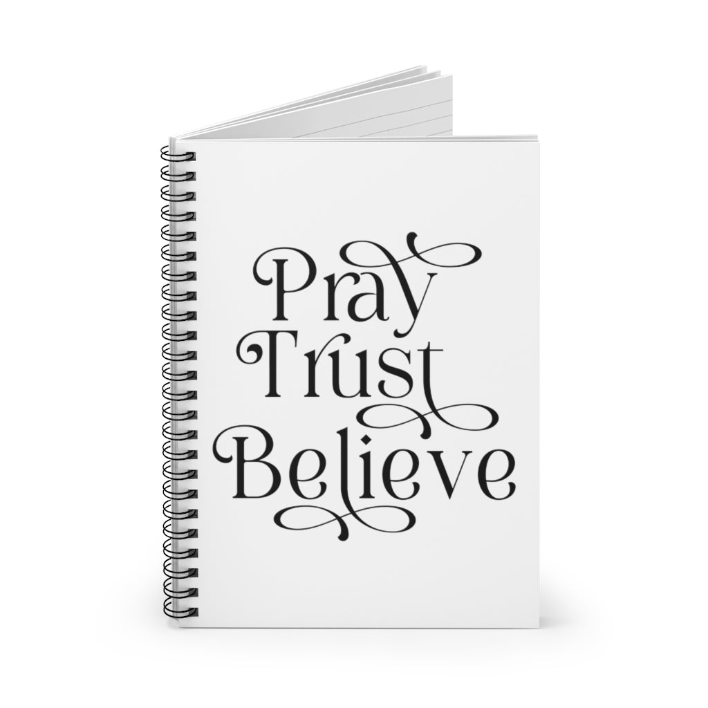 Pray Trust Believe Spiral Notebook - Ruled Line